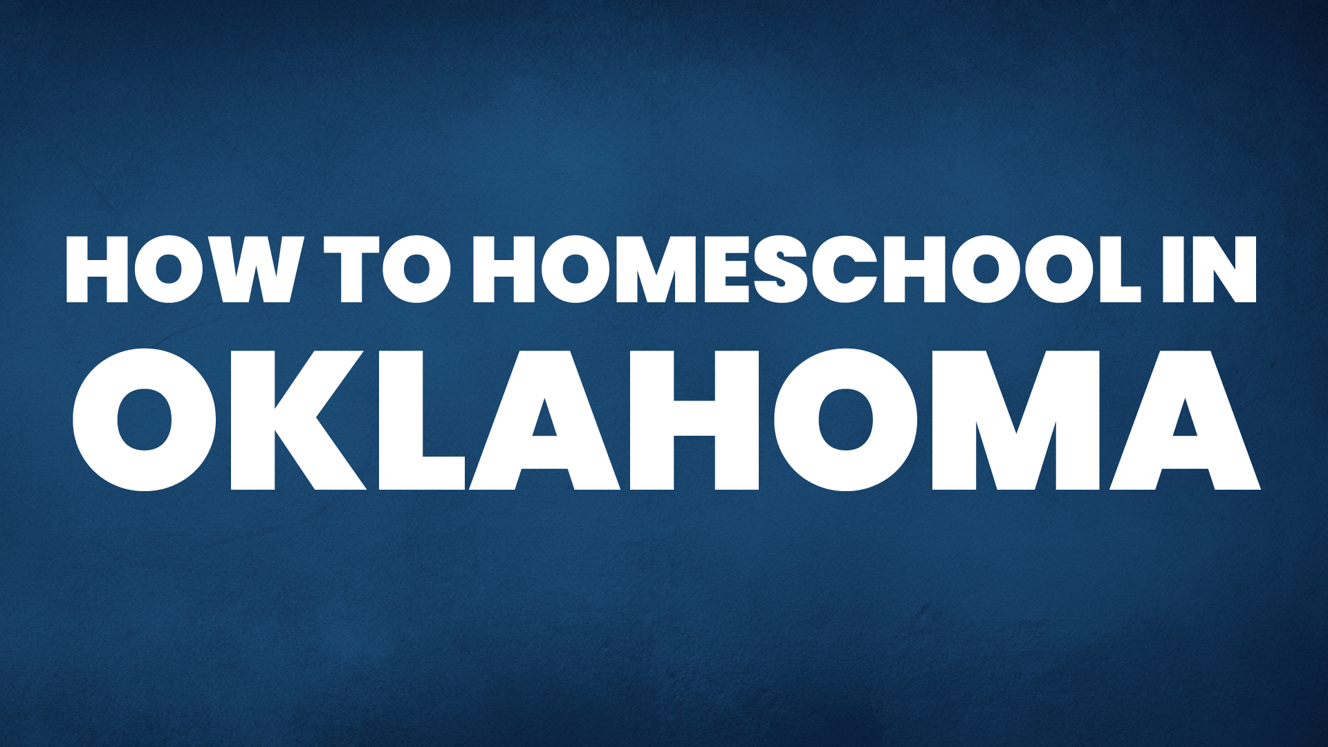 How to Homeschool in Oklahoma Homeschool Reports