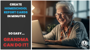 How to Create Homeschool Report Cards