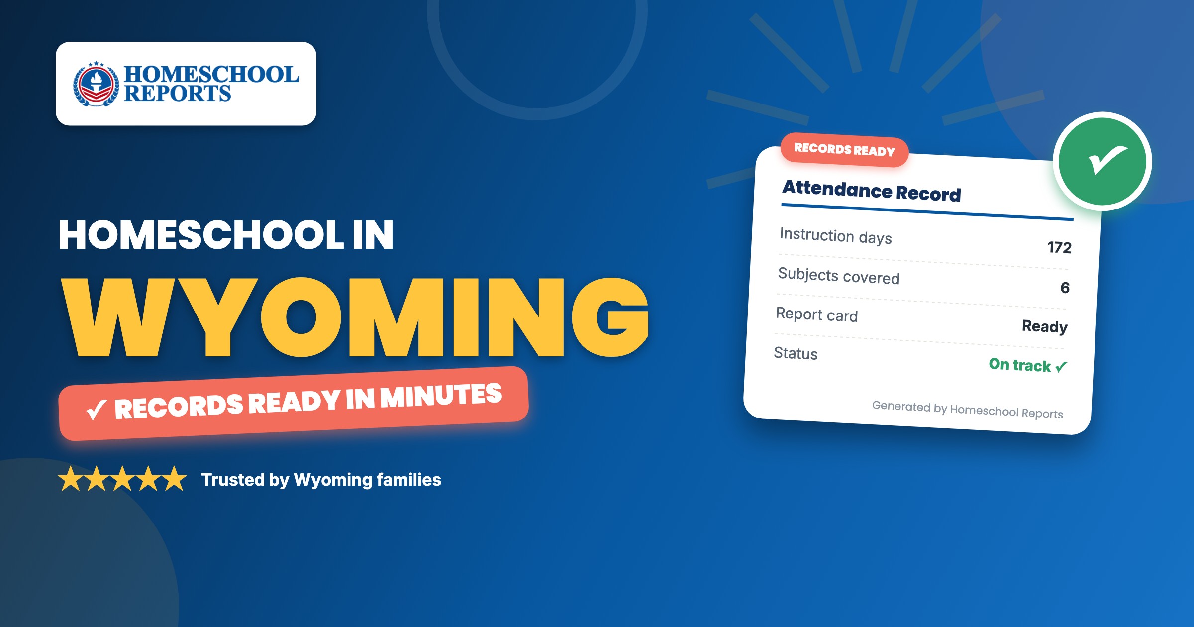 Homeschooling in Wyoming — attendance records, report cards and transcripts made easy with Homeschool Reports